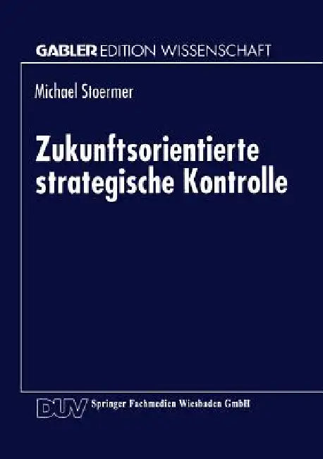 Zukunftsorientierte Strategische Kontrolle (English, Michael Stoermer) - Image 1 - BookBajar