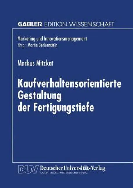 Kaufverhaltensorientierte Gestaltung Der Fertigungstiefe (English, Markus Mitzkat) - Image 1 - BookBajar