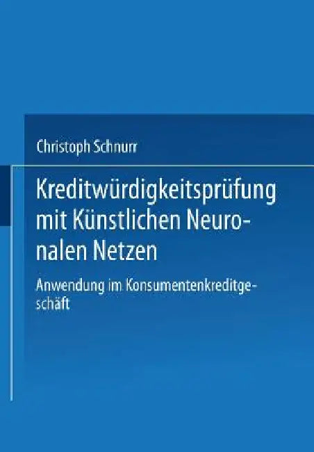 Kreditwürdigkeitsprüfung Mit Künstlichen Neuronalen Netzen (English, Christoph Schnurr) - Image 1 - BookBajar