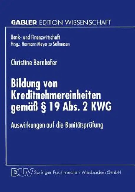 Buy Bildung Von Kreditnehmereinheiten Gemäß § 19 Abs. 2 Kwg (English, Christine Bernhofer) Online at Best Price - BookBajar