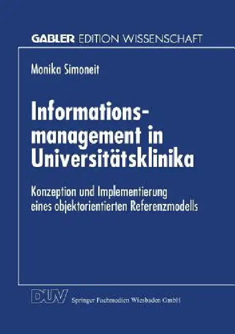 Buy Informationsmanagement in Universitätsklinika (English, Monika Simoneit) Online at Best Price - BookBajar