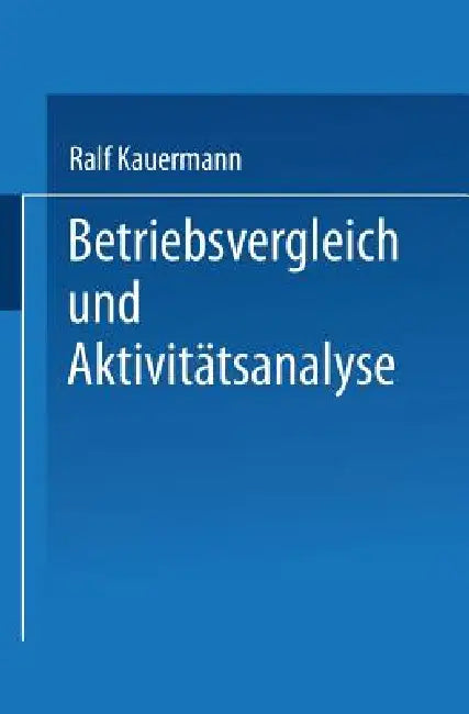 Betriebsvergleich Und Aktivitätsanalyse (English, Ralf Kauermann) - Image 1 - BookBajar