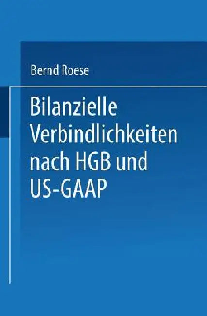 Bilanzielle Verbindlichkeiten Nach Hgb Und Us-GAAP (English, Bernd Roese) - Image 1 - BookBajar