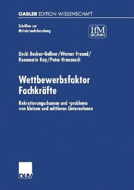 Wettbewerbsfaktor Fachkräfte (English, Uschi Backes-Gellner | Rosemarie Kay | Werner Freund) - Image 1 - BookBajar
