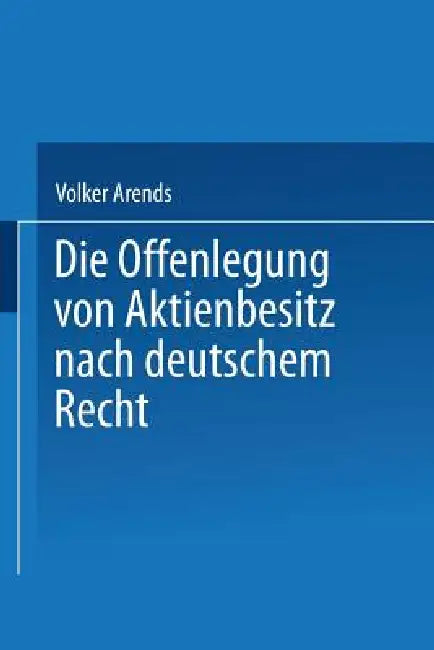 Die Offenlegung Von Aktienbesitz Nach Deutschem Recht (English, Volker Arends) - Image 1 - BookBajar