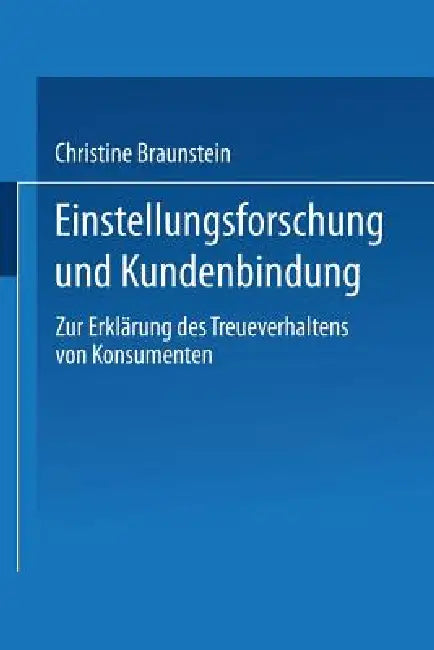 Einstellungsforschung Und Kundenbindung (English, Christine Braunstein) - Image 1 - BookBajar