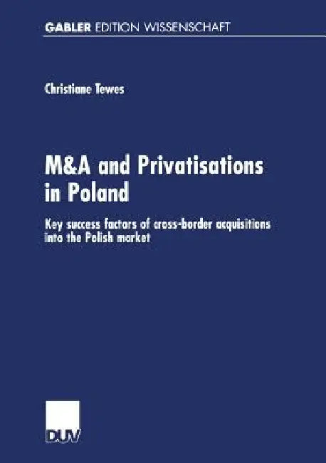 M&A and Privatisations in Poland (English, Christiane Tewes) - Image 1 - BookBajar