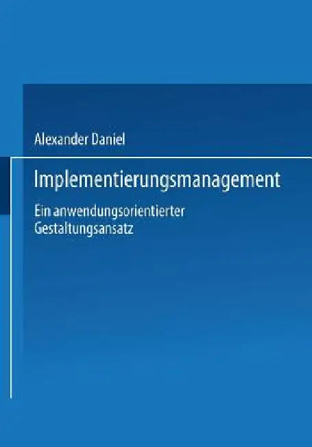 Buy Implementierungsmanagement (English, Alexander Daniel) Online at Best Price - BookBajar