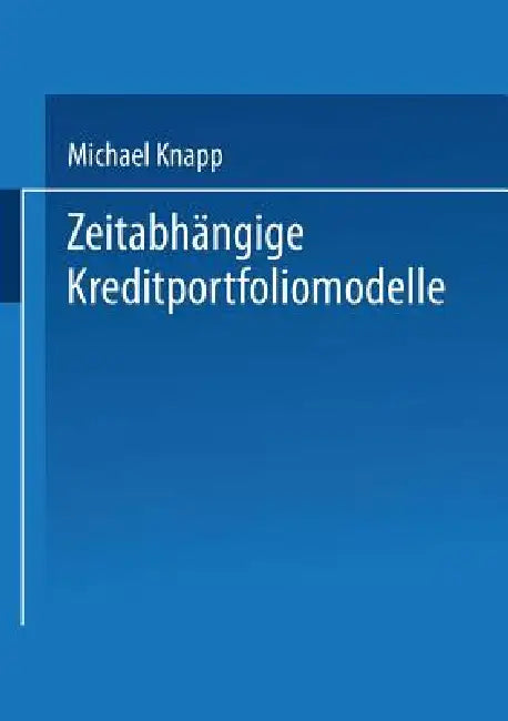 Buy Zeitabhängige Kreditportfoliomodelle (English, Michael Knapp) Online at Best Price - BookBajar