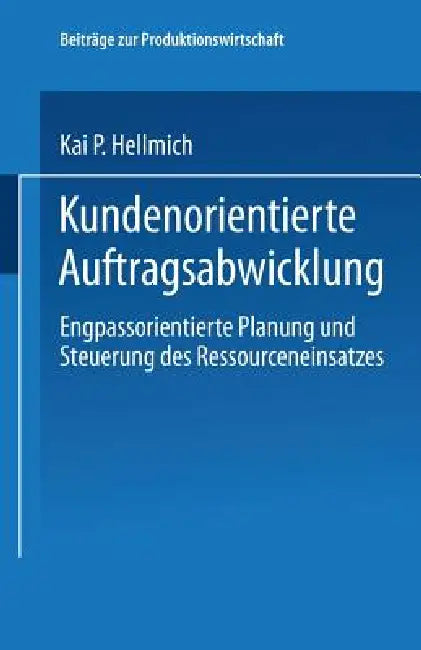 Buy Kundenorientierte Auftragsabwicklung (English, Kai P. Hellmich) Online at Best Price - BookBajar