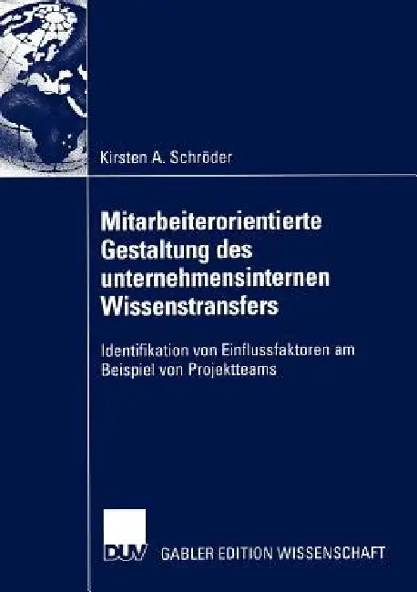 Mitarbeiterorientierte Gestaltung Des Unternehmensinternen Wissenstransfers (English, Kirsten A. Schröder) - Image 1 - BookBajar