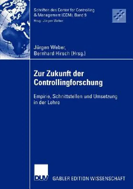 Zur Zukunft Der Controllingforschung (English, Jürgen Weber | Bernhard Hirsch) - Image 1 - BookBajar