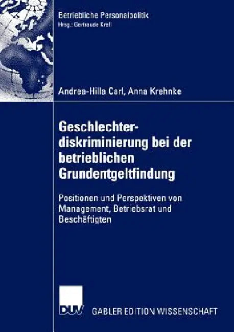 Geschlechterdiskriminierung Bei Der Betrieblichen Grundentgeltfindung (English, Andrea-Hilla Carl | Anna Krehnke) - Image 1 - BookBajar