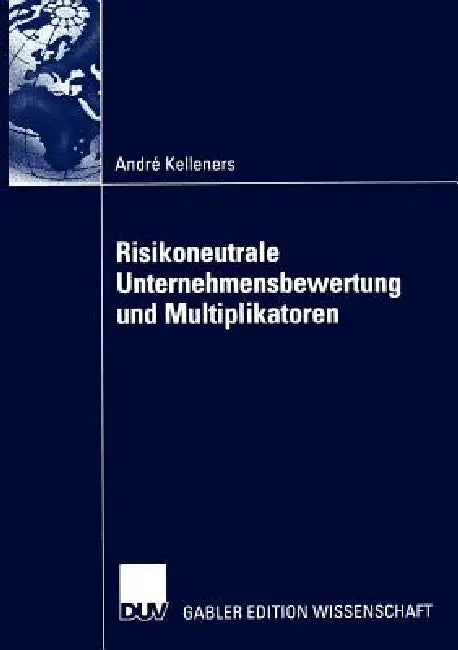 Risikoneutrale Unternehmensbewertung Und Multiplikatoren (English, André Kelleners) - Image 1 - BookBajar