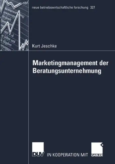 Buy Marketingmanagement Der Beratungsunternehmung (English, Kurt Jeschke) Online at Best Price - BookBajar