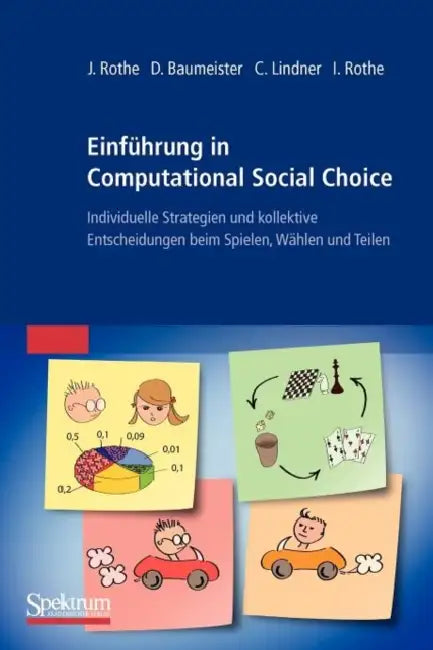 Buy Einführung in Computational Social Choice (English, Jörg Rothe | Dorothea Baumeister | Claudia Lindner) Online at Best Price - BookBajar