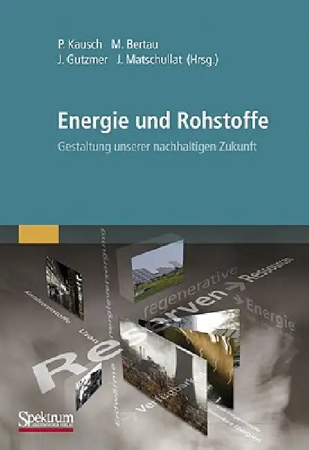 Buy Energie Und Rohstoffe (English, Peter Kausch | Martin Bertau | Jens Gutzmer) Online at Best Price - BookBajar