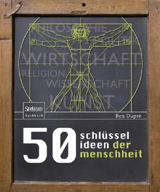 Buy 50 Schlüsselideen Der Menschheit (English, Ben Dupré | Regina Schneider) Online at Best Price - BookBajar