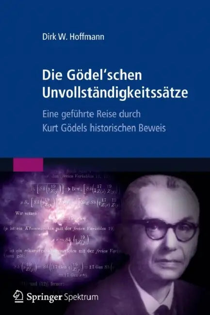 Buy Die Gödel'schen Unvollständigkeitssätze (English, Dirk W. Hoffmann) Online at Best Price - BookBajar