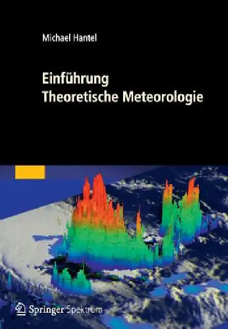 Buy Einführung Theoretische Meteorologie (English, Michael Hantel) Online at Best Price - BookBajar