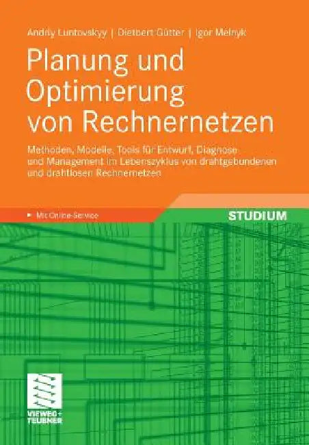 Buy Planung Und Optimierung Von Rechnernetzen (English, Andriy Luntovskyy | Dietbert Gütter | Igor Melnyk) Online at Best Price - BookBajar