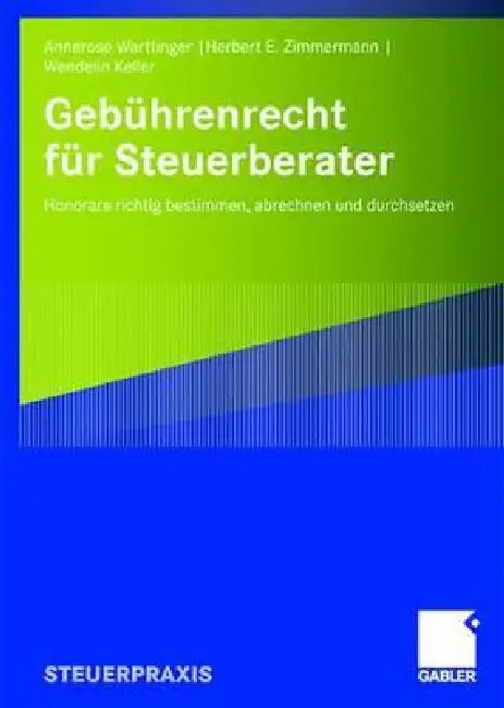 Gebührenrecht Für Steuerberater (English, Annerose Warttinger | Herbert E. Zimmermann | Wendelin Keller) - Image 1 - BookBajar