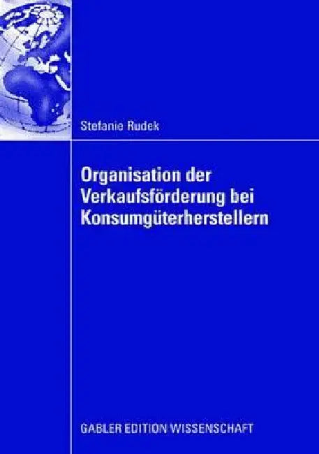 Organisation Der Verkaufsförderung Bei Konsumgüterherstellern (English, Stefanie Rudek | Prof Dr Karen Gedenk) - Image 1 - BookBajar