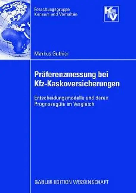 Buy Präferenzmessung Bei Kfz-Kaskoversicherungen (English, Markus Guthier | Klaus Peter Kaas) Online at Best Price - BookBajar