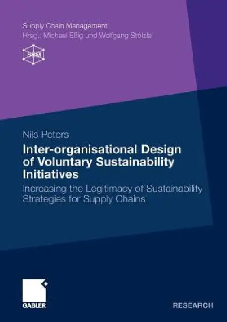 Buy Inter-Organisational Design of Voluntary Sustainability Initiatives (English, Nils Peters | Prof Dr Wolfgang Stölzle) Online at Best Price - BookBajar
