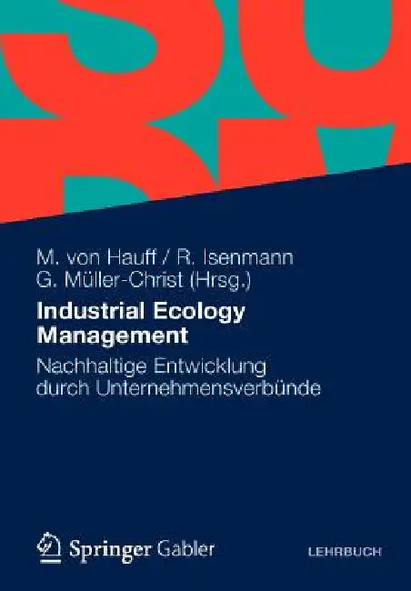 Buy Industrial Ecology Management (English, Michael Von Hauff | Ralf Isenmann | Georg Müller-Christ) Online at Best Price - BookBajar