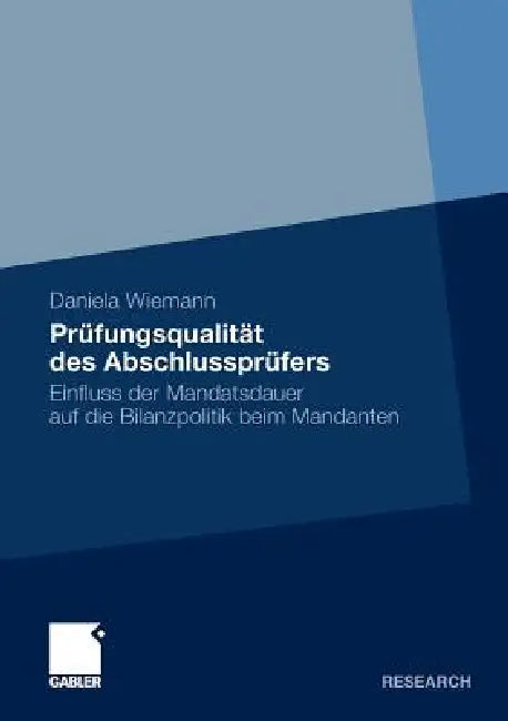Buy Prüfungsqualität Des Abschlussprüfers (English, Daniela Wiemann) Online at Best Price - BookBajar