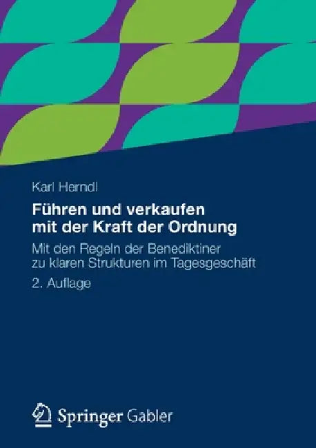 Führen Und Verkaufen Mit Der Kraft Der Ordnung (English, Karl Herndl) - Image 1 - BookBajar
