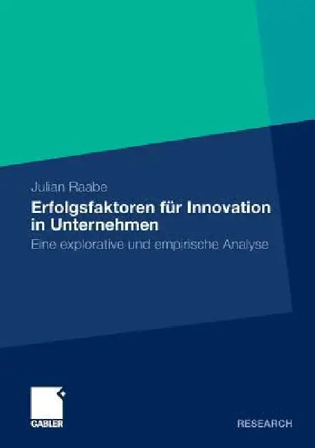 Buy Erfolgsfaktoren Für Innovation in Unternehmen (English, Julian Raabe) Online at Best Price - BookBajar