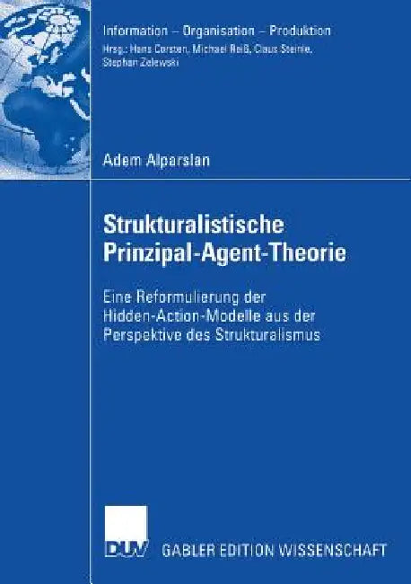 Strukturalistische Prinzipal-Agent-Theorie (English, Adem Alparslan | Prof Dr Stephan Zelewski) - Image 1 - BookBajar