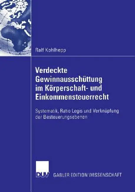 Verdeckte Gewinnausschüttung Im Körperschaft- Und Einkommensteuerrecht (English, Ralf Kohlhepp | Prof Dr Ulrich Prinz) - Image 1 - BookBajar