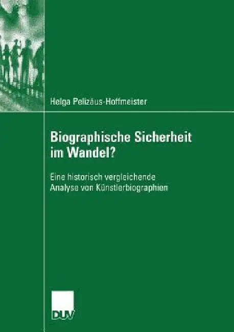 Biographische Sicherheit Im Wandel? (English, Helga Pelizäus-Hoffmeister | Prof Dr Wolfgang Bonß) - Image 1 - BookBajar