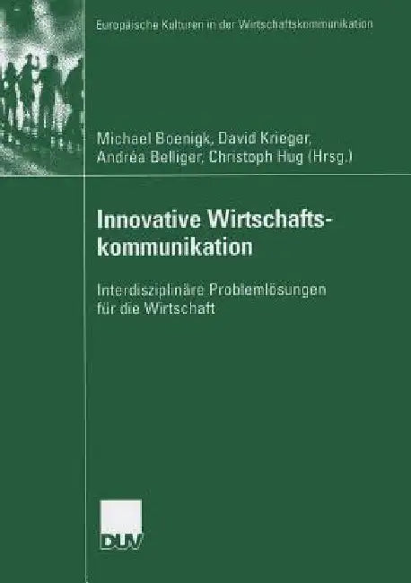 Innovative Wirtschaftskommunikation (English, Michael Boenigk | David Krieger | Andréa Belliger) - Image 1 - BookBajar