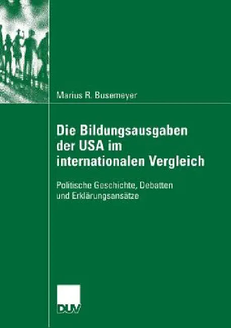 Die Bildungsausgaben Der USA Im Internationalen Vergleich (English, Marius Busemeyer) - Image 1 - BookBajar