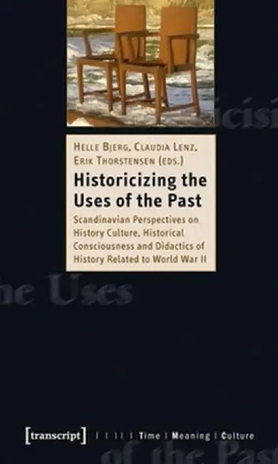 Historicising the Uses of the Past (English, Helle Bjerg) - Image 1 - BookBajar