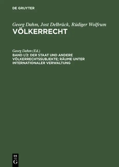 Buy Der Staat Und Andere Volkerrechtssubjekte; Raume Unter Internationaler Verwaltung (English, Georg Dahm) Online at Best Price - BookBajar