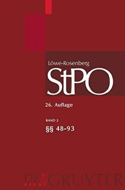 Buy Lowe/Rosenberg. Die Strafprozessordnung Und Das Gerichtsverfassungsgesetz, Band 2, 48-93 (English, Alexander Ignor | Camilla Bertheau | Daniel M. Krau Online at Best Price - BookBajar