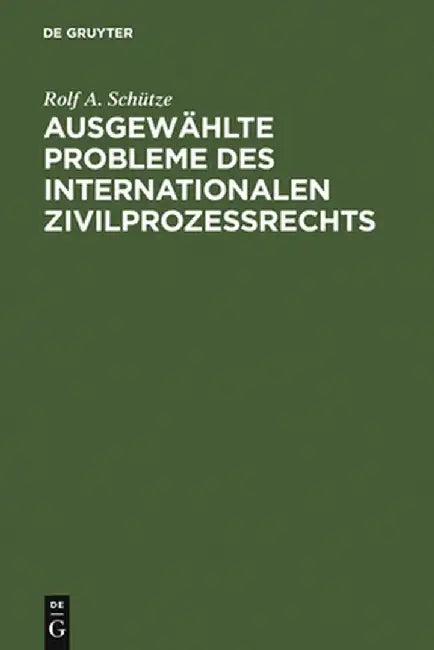 Buy Ausgewahlte Probleme Des Internationalen Zivilprozessrechts (English, Rolf A. Schutze) Online at Best Price - BookBajar