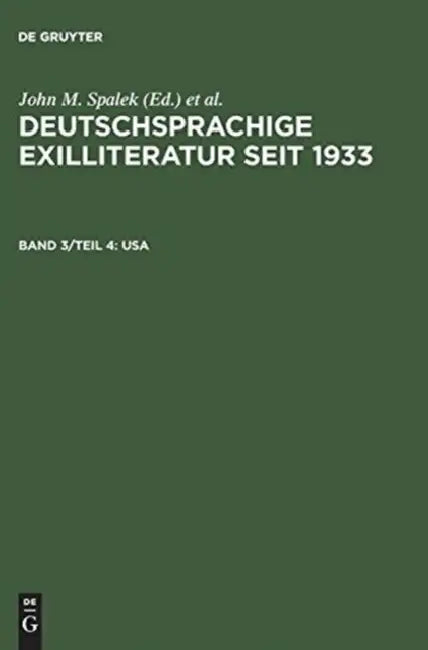 Buy Deutschsprachige Exilliteratur seit 1933, Band 3/Teil 4, USA (English, John M. Spalek | Konrad Feilchenfeldt | Sandra H. Hawrylchak) Online at Best Price - BookBajar