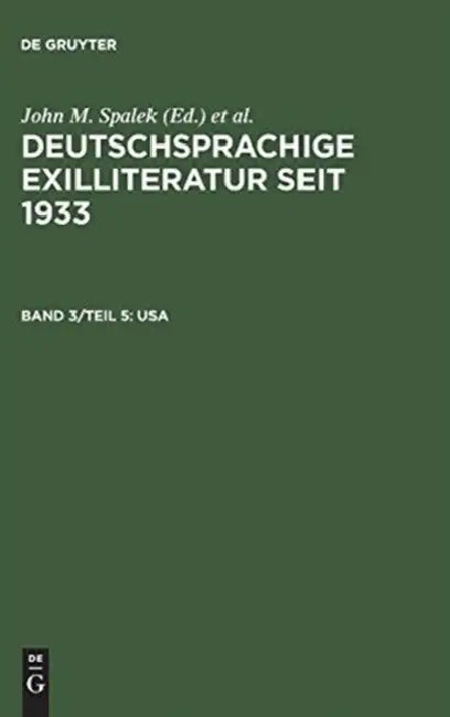 Buy Deutschsprachige Exilliteratur seit 1933, Band 3/Teil 5, USA (English, John M. Spalek | Konrad Feilchenfeldt | Sandra H. Hawrylchak) Online at Best Price - BookBajar