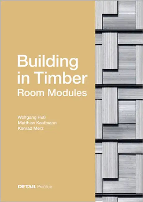 Buy Building in Timber - Room Modules (English, Wolfgang Huß | Matthias Kaufmann | Konrad Merz) Online at Best Price - BookBajar