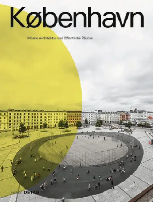 Buy KØbenhavn. Urbane Architektur Und Öffentliche Räume (English, Sandra Hofmeister) Online at Best Price - BookBajar