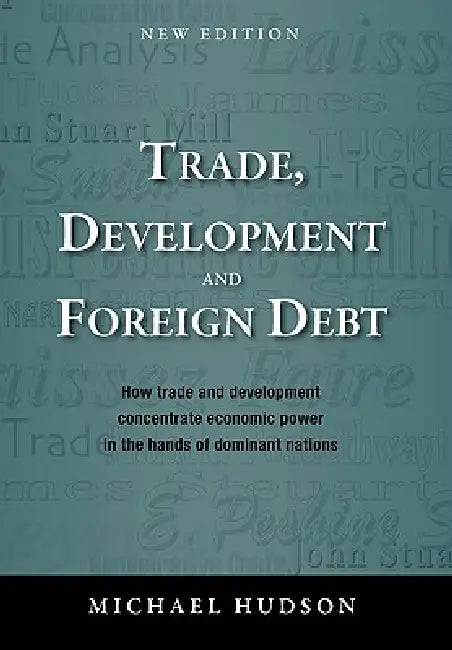 Buy Trade, Development and Foreign Debt (English, Michael Hudson) Online at Best Price - BookBajar
