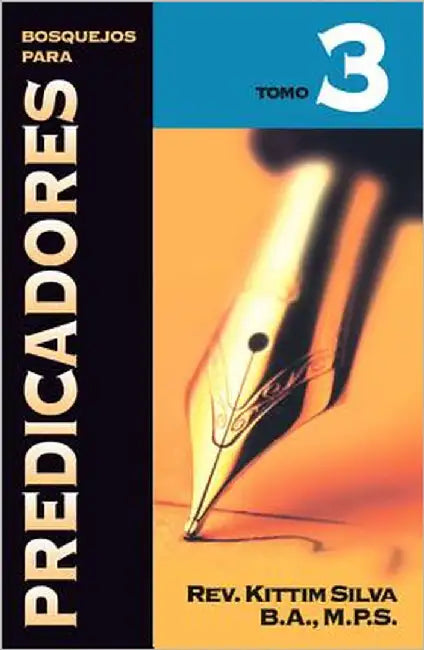 Buy Los Bosquejos Para Predicadores Tomo 3 (English, Kittim Silva) Online at Best Price - BookBajar