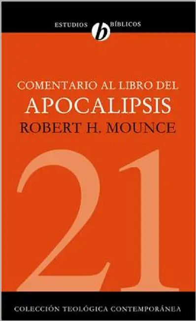 Buy El Comentario Al Libro del Apocalipsis = The Book of Revelation = The Book of Revelation (English, Robert H. Mounce) Online at Best Price - BookBajar