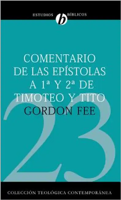 Buy El Comentario de Las Ep��stolas 1 Y 2 de Timoteo Y Tito = New International Biblical C (English, Gordon D. Fee) Online at Best Price - BookBajar